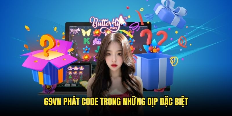 Những dịp đặc biệt mà nền tảng phát hành code ưu đãi